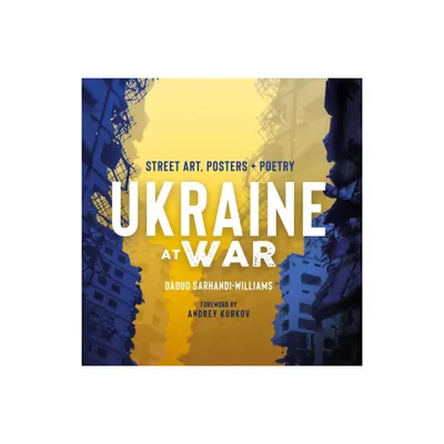 Ukraine at War - by Daoud Sarhandi-Williams (Hardcover)