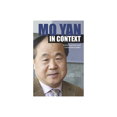 Mo Yan in Context - (Comparative Cultural Studies) by Angelica Duran & Yuhan Huang (Paperback)