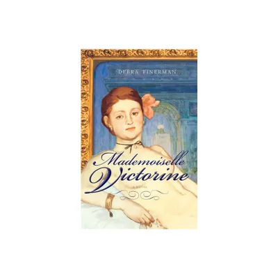 Mademoiselle Victorine - by Debra Finerman (Paperback)