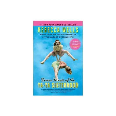 Divine Secrets of the Ya-ya Sisterhood (Paperback) by Rebecca Wells