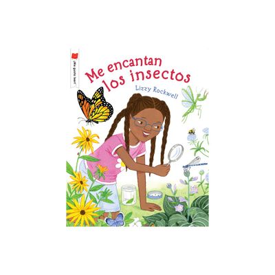 Me Encantan Los Insectos - (me Gusta Leer!) by Lizzy Rockwell (Paperback)