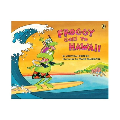 Froggy Goes to Hawaii - by Jonathan London (Paperback)