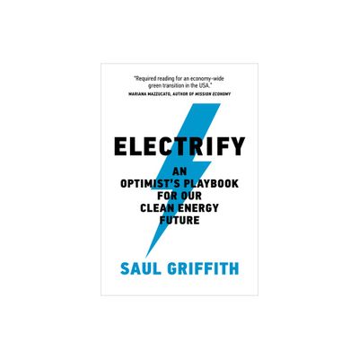 Electrify - by Saul Griffith (Paperback)