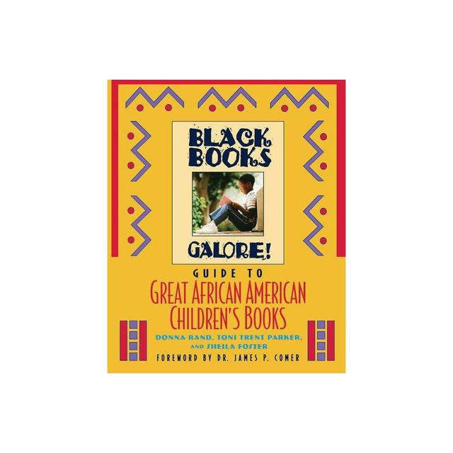 Black Books Galores Guide to Great African American Childrens Books - Annotated by Donna Rand & Toni Trent Parker & Sheila Foster (Paperback)