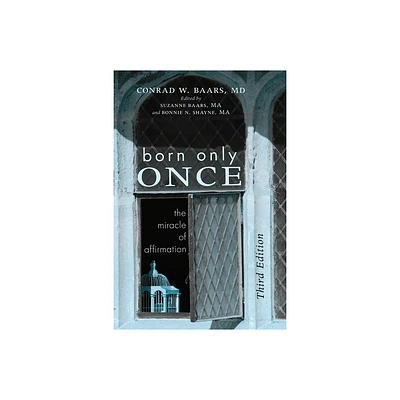 Born Only Once, Third Edition - 2nd Edition by Conrad W Baars (Hardcover)