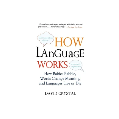 How Language Works - by David Crystal (Paperback)