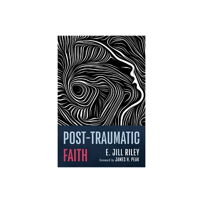 Post-Traumatic Faith