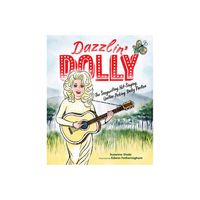 Dazzlin Dolly - by Suzanne Slade (Hardcover)