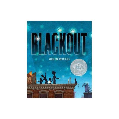 Blackout (Caldecott Honor Book) - by John Rocco (Hardcover)