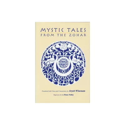 Mystic Tales from the Zohar - by Aryeh Wineman (Hardcover)