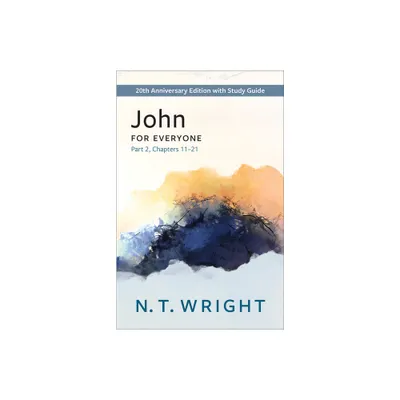 John for Everyone, Part 2 - (New Testament for Everyone) by N T Wright (Paperback)