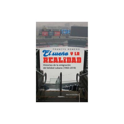 El sueo y la realidad - (Comentarios Reales) by Francys Romero (Paperback)