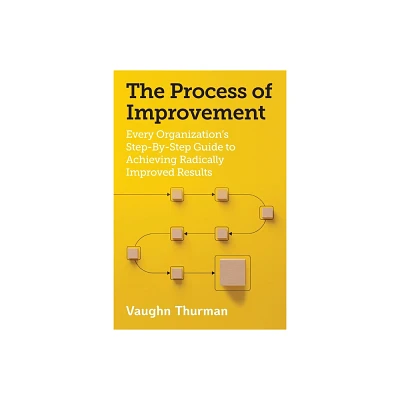 The Process of Improvement - by Vaughn Thurman (Paperback)