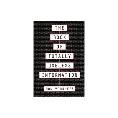 Book of Totally Useless Information - by Donald Voorhees (Paperback)