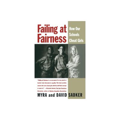 Failing at Fairness - by Myra Sadker & David Sadker (Paperback)