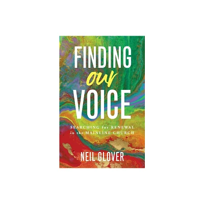 Finding Our Voice - by Neil Glover (Paperback)