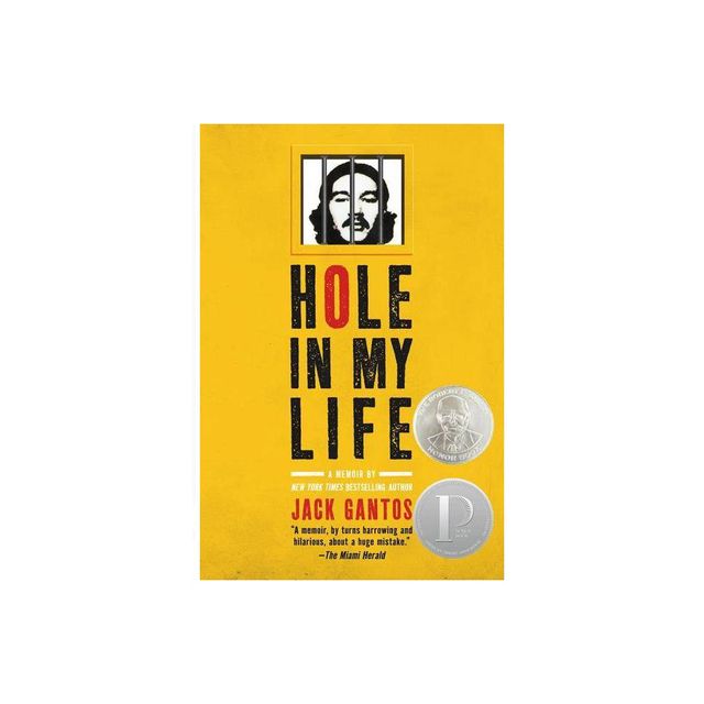 Hole in My Life - by Jack Gantos (Paperback)