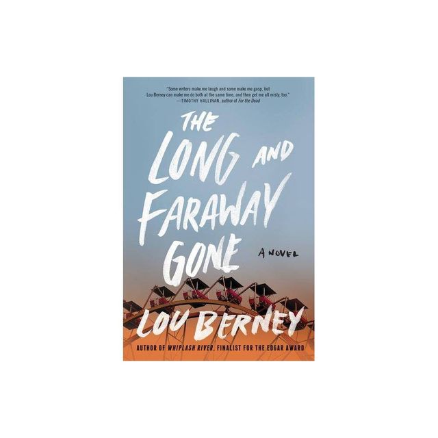 The Long and Faraway Gone - by Lou Berney (Paperback)