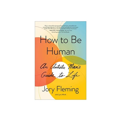 How to Be Human - (An Inspiring Memoir) by Jory Fleming (Paperback)