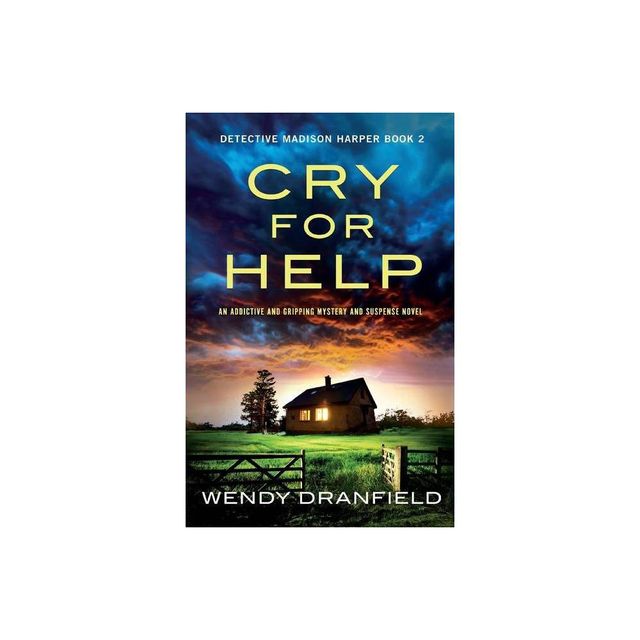 Cry for Help - (Detective Madison Harper) by Wendy Dranfield (Paperback)