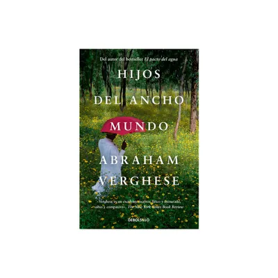 Hijos del Ancho Mundo / Cutting for Stone - by Abraham Verghese (Paperback)