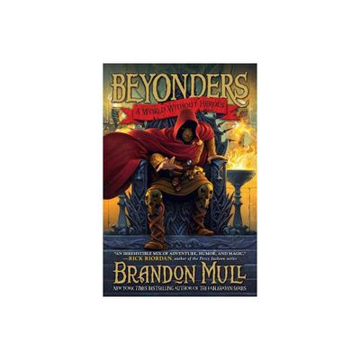 A World Without Heroes ( Beyonders) (Hardcover) by Brandon Mull