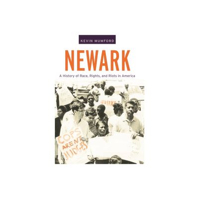 Newark - (American History and Culture) by Kevin Mumford (Paperback)