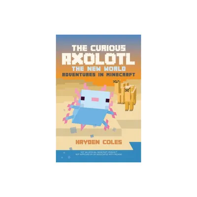 The Curious Axolotl - by Hayden Coles (Paperback)