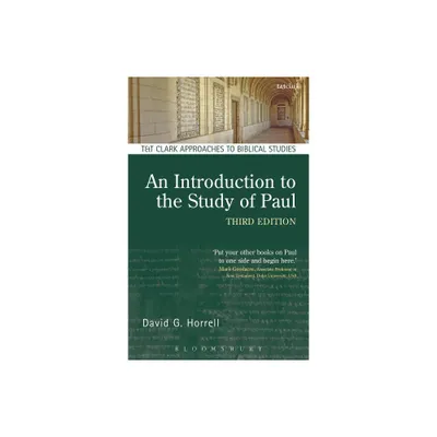 An Introduction to the Study of Paul - (T & T Clark Approaches to Biblical Studies) 3rd Edition by David G Horrell (Paperback)