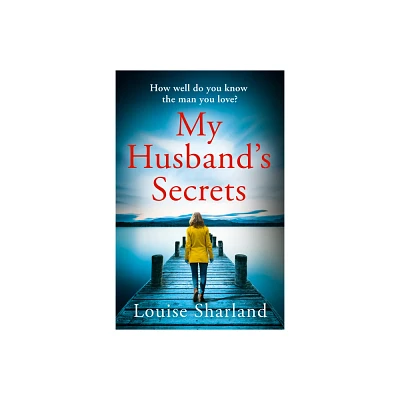 My Husbands Secrets - by Louise Sharland (Paperback)