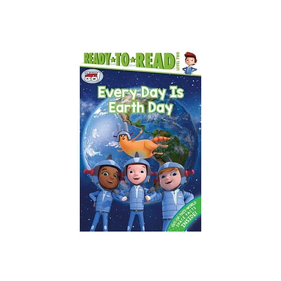 Every Day Is Earth Day - (Ready Jet Go!) (Paperback)