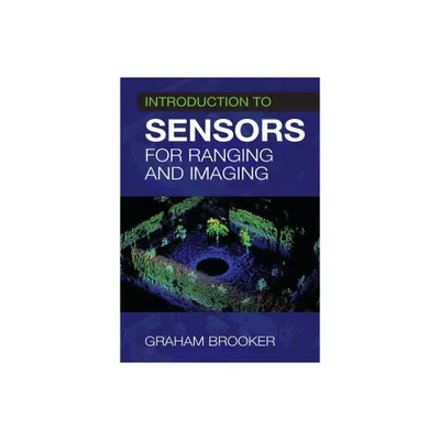 Introduction to Sensors for Ranging and Imaging - by Graham Brooker (Paperback)