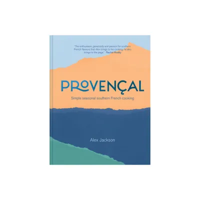 Provencal - by Alex Jackson (Hardcover)