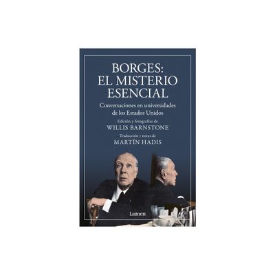 Borges. El Misterio Esencial / Borges. the Essential Mystery - by Jorge Luis Borges (Paperback)