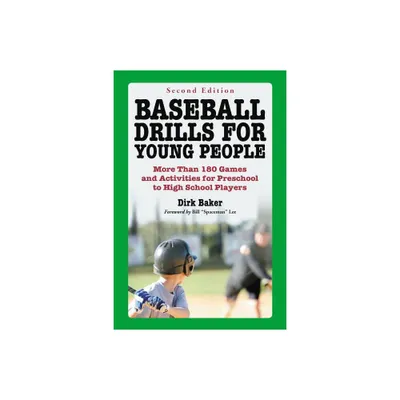 Baseball Drills for Young People - 2nd Edition by Dirk Baker (Paperback)