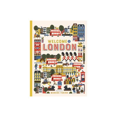 Welcome to London - by Marcos Farina (Hardcover)