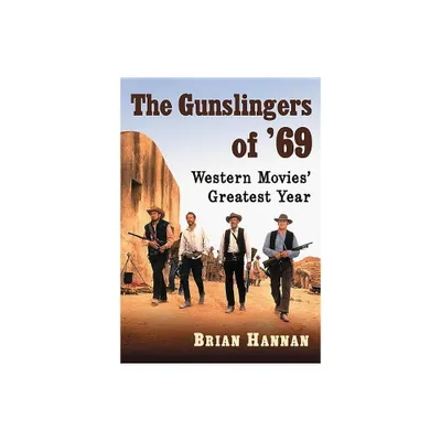 The Gunslingers of 69 - by Brian Hannan (Paperback)