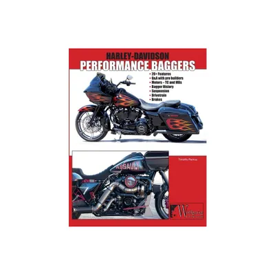 Harley-Davidson Performance Bagger - by Timothy S Remus (Paperback)