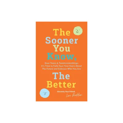 The Sooner You Know, The Better - by Livi Redden (Paperback)