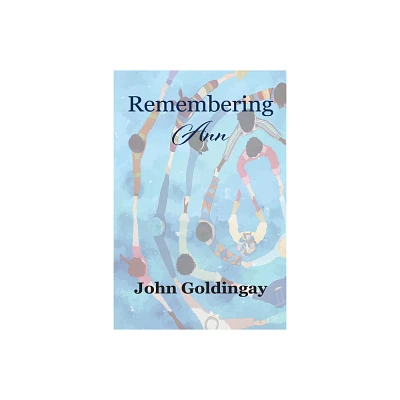 Remembering Ann - by John Goldingay (Paperback)