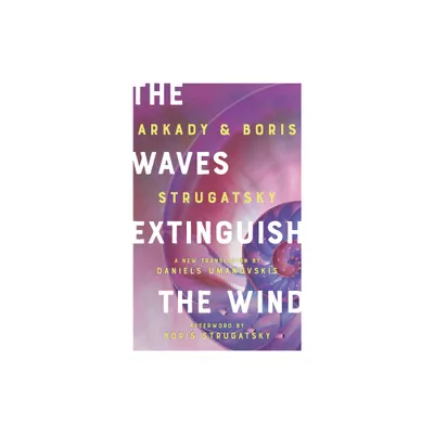 The Waves Extinguish the Wind - (Rediscovered Classics) by Boris Strugatsky & Arkady Strugatsky (Paperback)