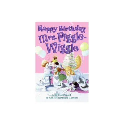 Happy Birthday, Mrs. Piggle-Wiggle - (Mrs. Piggle-Wiggle (HarperCollins)) by Betty MacDonald (Paperback)