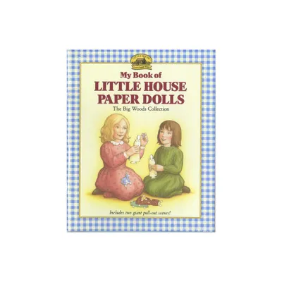 My Book of Little House Paper Dolls - (Little House Merchandise) by Laura Ingalls Wilder (Paperback)