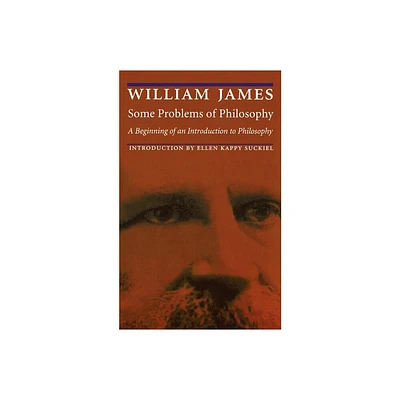 Some Problems of Philosophy - by William James (Paperback)