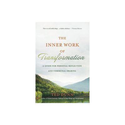 The Inner Work of Transformation - by Ted Dunn (Paperback)