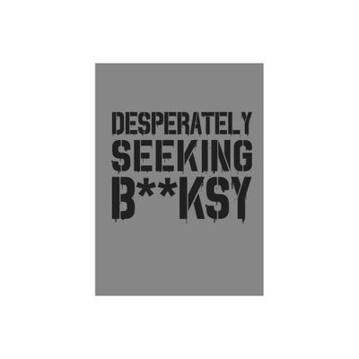 Desperately Seeking Banksy: New Edition - by Xavier Tapies (Hardcover)