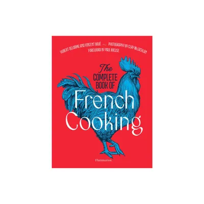 The Complete Book of French Cooking - by Vincent Bou & Hubert Delorme (Hardcover)