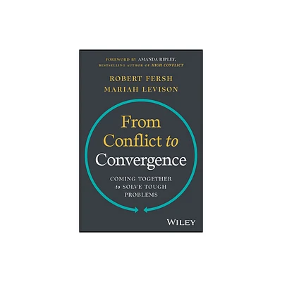 From Conflict to Convergence - by Robert Fersh & Mariah Levison (Hardcover)