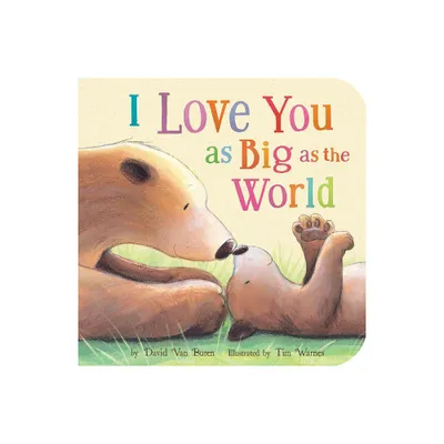 I Love You as Big as the World - by David Van Buren (Board Book)