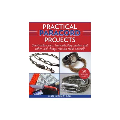 Practical Paracord Projects - by Instructables Com (Paperback)